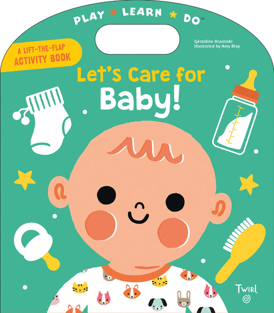 Let's Care for Baby! (Play*Learn*Do)